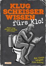 Klugscheißerwissen fürs Klo Cover des Buches Klugscheißerwissen fürs Klo (ISBN: 9783830337249)