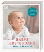 Babys erstes Jahr Monat für Monat Cover des Buches Babys erstes Jahr Monat für Monat (ISBN: 9783831049097)