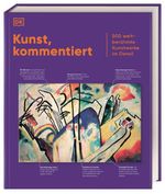 Kunst, kommentiert: 500 weltberühmte Kunstwerke im Detail. Einzigartiger Überblick über die Kunstgeschichte von den Anfängen bis heute Cover des Buches Kunst, kommentiert: 500 weltberühmte Kunstwerke im Detail. Einzigartiger Überblick über die Kunstgeschichte von den Anfängen bis heute (ISBN: 9783831050703)