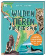 Wilden Tieren auf der Spur Cover des Buches Wilden Tieren auf der Spur (ISBN: 9783831051090)