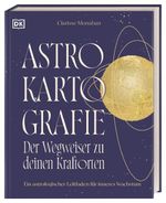 Astrokartografie – der Wegweiser zu deinen Kraftorten Cover des Buches Astrokartografie – der Wegweiser zu deinen Kraftorten (ISBN: 9783831052356)