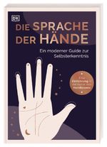 Die Sprache der Hände – ein moderner Guide zur Selbsterkenntnis Cover des Buches Die Sprache der Hände – ein moderner Guide zur Selbsterkenntnis (ISBN: 9783831053209)