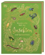Wundervolle Welt der Insekten und Spinnentiere Cover des Buches Wundervolle Welt der Insekten und Spinnentiere (ISBN: 9783831053674)