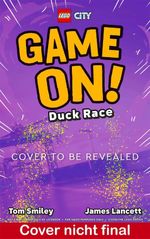 LEGO® City Game On! – Das Enten-Rennen (vorl.) Cover des Buches LEGO® City Game On! – Das Enten-Rennen (vorl.) (ISBN: 9783831054473)