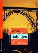 Solingen - einfach Spitze! 100 Gründe, stolz auf diese Stadt zu sein Cover des Buches Solingen - einfach Spitze! 100 Gründe, stolz auf diese Stadt zu sein (ISBN: 9783831329069)