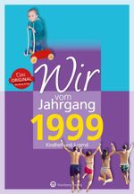 Wir vom Jahrgang 1999 - Kindheit und Jugend Cover des Buches Wir vom Jahrgang 1999 - Kindheit und Jugend (ISBN: 9783831330997)