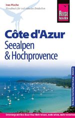 Reise Know-How Reiseführer Côte d'Azur, Seealpen und Hochprovence Cover des Buches Reise Know-How Reiseführer Côte d'Azur, Seealpen und Hochprovence (ISBN: 9783831729524)