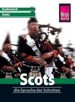 Reise Know-How Sprachführer Scots - die Sprache der Schotten Cover des Buches Reise Know-How Sprachführer Scots - die Sprache der Schotten (ISBN: 9783831764686)