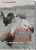 Grethe und der Deutsche Cover des Buches Grethe und der Deutsche (ISBN: 9783831908950)