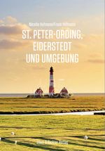 St. Peter-Ording, Eiderstedt und Umgebung Cover des Buches St. Peter-Ording, Eiderstedt und Umgebung (ISBN: 9783831909148)