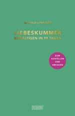 Liebeskummer bewältigen in 99 Tagen Cover des Buches Liebeskummer bewältigen in 99 Tagen (ISBN: 9783832199821)