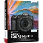 Canon EOS R6 Mark III - Das umfangreiche Praxisbuch zu Ihrer Kamera Cover des Buches Canon EOS R6 Mark III - Das umfangreiche Praxisbuch zu Ihrer Kamera (ISBN: 9783832807320)