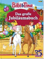 Bibi & Tina: Das große Jubiläumsbuch Cover des Buches Bibi & Tina: Das große Jubiläumsbuch (ISBN: 9783833247620)