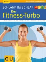 Schlank im Schlaf: der Fitness-Turbo Cover des Buches Schlank im Schlaf: der Fitness-Turbo (ISBN: 9783833839924)