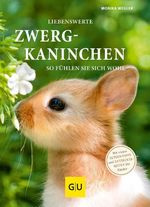 Liebenswerte Zwergkaninchen Cover des Buches Liebenswerte Zwergkaninchen (ISBN: 9783833842177)