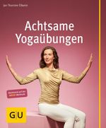 Achtsame Yogaübungen Cover des Buches Achtsame Yogaübungen (ISBN: 9783833845062)