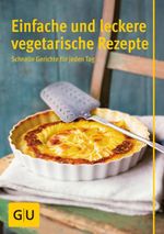 Einfache und leckere vegetarische Rezepte Cover des Buches Einfache und leckere vegetarische Rezepte (ISBN: 9783833845543)