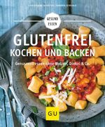 Glutenfrei kochen und backen Cover des Buches Glutenfrei kochen und backen (ISBN: 9783833846748)