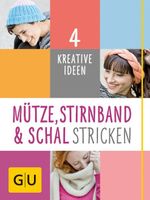 Mütze, Stirnband und Schal Stricken Cover des Buches Mütze, Stirnband und Schal Stricken (ISBN: 9783833850431)