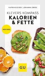 Klevers Kompass Kalorien & Fette 2021/22 Cover des Buches Klevers Kompass Kalorien & Fette 2021/22 (ISBN: 9783833875458)