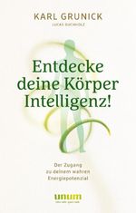 Entdecke deine KörperIntelligenz! Cover des Buches Entdecke deine KörperIntelligenz! (ISBN: 9783833879999)