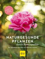 Naturgesunde Pflanzen durch Homöopathie Cover des Buches Naturgesunde Pflanzen durch Homöopathie (ISBN: 9783833880056)