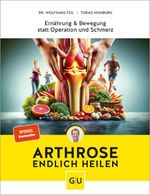 Arthrose endlich heilen Cover des Buches Arthrose endlich heilen (ISBN: 9783833891847)