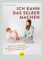 Ich kann das selber machen Cover des Buches Ich kann das selber machen (ISBN: 9783833892653)