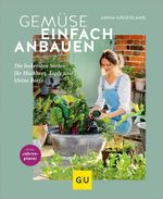 Gemüse einfach anbauen Cover des Buches Gemüse einfach anbauen (ISBN: 9783833894930)