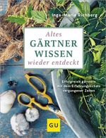Altes Gärtnerwissen wieder entdeckt Cover des Buches Altes Gärtnerwissen wieder entdeckt (ISBN: 9783833896910)