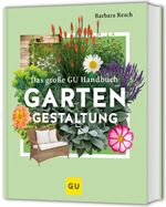Das große GU Handbuch Gartengestaltung Cover des Buches Das große GU Handbuch Gartengestaltung (ISBN: 9783833897276)