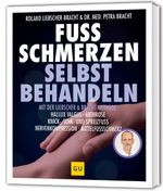 Fuß Schmerzen selbst behandeln Cover des Buches Fuß Schmerzen selbst behandeln (ISBN: 9783833897542)