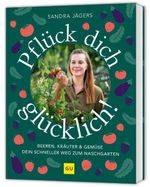 Pflück dich glücklich! Cover des Buches Pflück dich glücklich! (ISBN: 9783833899690)