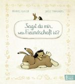 Sagst du mir, was Freundschaft ist? Cover des Buches Sagst du mir, was Freundschaft ist? (ISBN: 9783833910708)