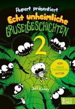 Rupert präsentiert: Echt unheimliche Gruselgeschichten 2 Cover des Buches Rupert präsentiert: Echt unheimliche Gruselgeschichten 2 (ISBN: 9783833911439)