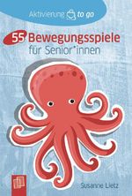 55 Bewegungsspiele für Senioren und Seniorinnen Cover des Buches 55 Bewegungsspiele für Senioren und Seniorinnen (ISBN: 9783834645470)