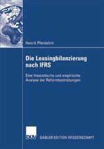 Die Leasingbilanzierung nach IFRS Cover des Buches Die Leasingbilanzierung nach IFRS (ISBN: 9783835008854)