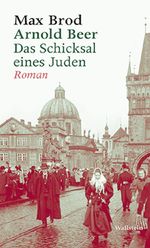 Arnold Beer. Das Schicksal eines Juden. Roman Cover des Buches Arnold Beer. Das Schicksal eines Juden. Roman (ISBN: 9783835312685)