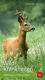 Wildkrankheiten Cover des Buches Wildkrankheiten (ISBN: 9783835415959)