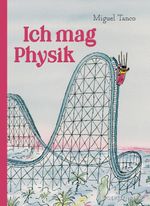 Ich mag Physik Cover des Buches Ich mag Physik (ISBN: 9783836963930)