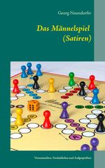 Das Männelspiel (Satiren) Cover des Buches Das Männelspiel (Satiren) (ISBN: 9783837087307)
