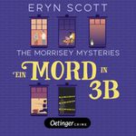 The Morrisey Mysteries 1. Ein Mord in 3B Cover des Buches The Morrisey Mysteries 1. Ein Mord in 3B (ISBN: 9783837397383)