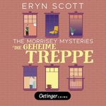 The Morrisey Mysteries 2. Die geheime Treppe Cover des Buches The Morrisey Mysteries 2. Die geheime Treppe (ISBN: 9783837397666)