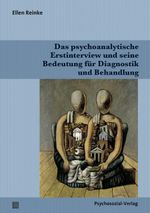 Das psychoanalytische Erstinterview und seine Bedeutung für Diagnostik und Behandlung (Bibliothek der Psychoanalyse) Cover des Buches Das psychoanalytische Erstinterview und seine Bedeutung für Diagnostik und Behandlung (Bibliothek der Psychoanalyse) (ISBN: 9783837926262)