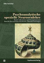 Psychoanalytische spezielle Neurosenlehre: Band I: Hysterien und Zwangsneurosen | Band II: Perversionen, Psychosen, Charakterstörungen (Bibliothek der Psychoanalyse) Cover des Buches Psychoanalytische spezielle Neurosenlehre: Band I: Hysterien und Zwangsneurosen | Band II: Perversionen, Psychosen, Charakterstörungen (Bibliothek der Psychoanalyse) (ISBN: 9783837928327)