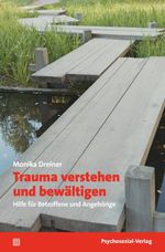 Trauma verstehen und bewältigen Cover des Buches Trauma verstehen und bewältigen (ISBN: 9783837930108)