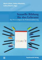 Sexuelle Bildung für das Lehramt: Zur Notwendigkeit der Professionalisierung (Angewandte Sexualwissenschaft) Cover des Buches Sexuelle Bildung für das Lehramt: Zur Notwendigkeit der Professionalisierung (Angewandte Sexualwissenschaft) (ISBN: 9783837930962)