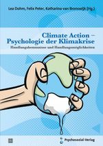 Climate Action – Psychologie der Klimakrise: Handlungshemmnisse und Handlungsmöglichkeiten (Forum Psychosozial) Cover des Buches Climate Action – Psychologie der Klimakrise: Handlungshemmnisse und Handlungsmöglichkeiten (Forum Psychosozial) (ISBN: 9783837931105)