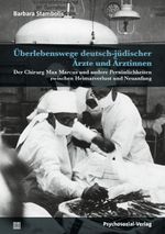 Überlebenswege deutsch-jüdischer Ärzte und Ärztinnen Cover des Buches Überlebenswege deutsch-jüdischer Ärzte und Ärztinnen (ISBN: 9783837931334)