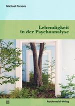 Lebendigkeit in der Psychoanalyse (Bibliothek der Psychoanalyse) Cover des Buches Lebendigkeit in der Psychoanalyse (Bibliothek der Psychoanalyse) (ISBN: 9783837931372)